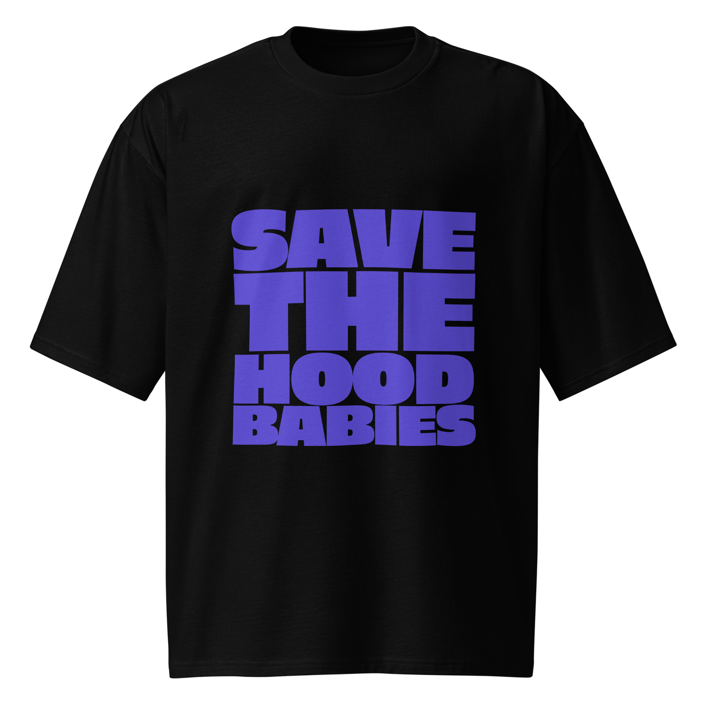 Save the Hood Babies T Shirt