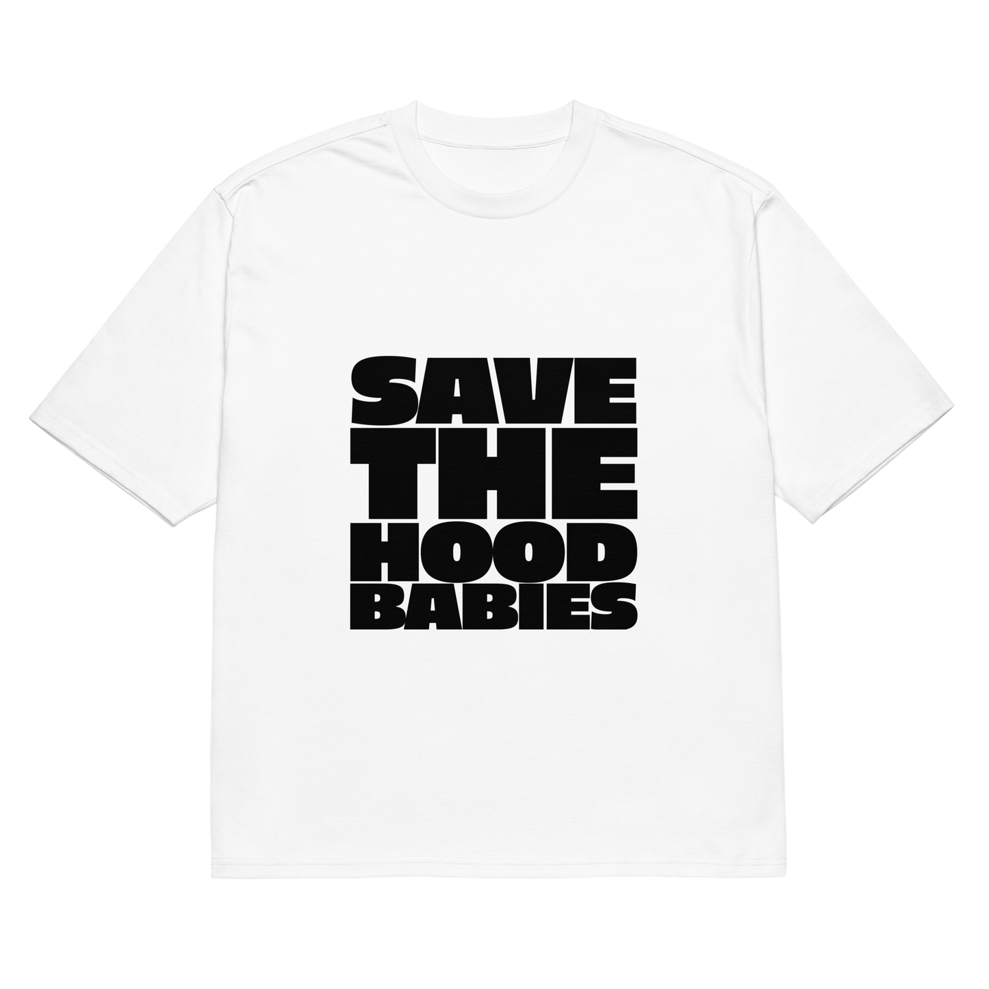 Save the Hood Babies T Shirt